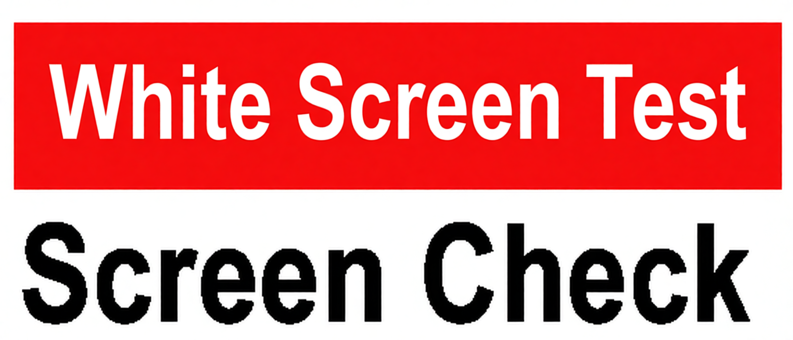 White Test Screen